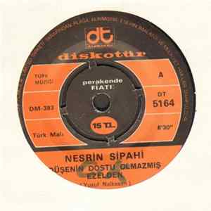Nesrin Sipahi - Düşenin Dostu Olmazmış / Koş Bana Gel FLAC