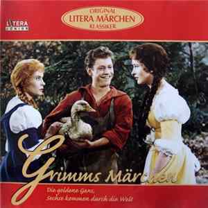 Gebrüder Grimm - Grimms Märchen - Die Goldene Gans/Sechse Kommen Durch Die Welt FLAC