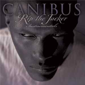 Canibus - Rip The Jacker Instrumentals FLAC