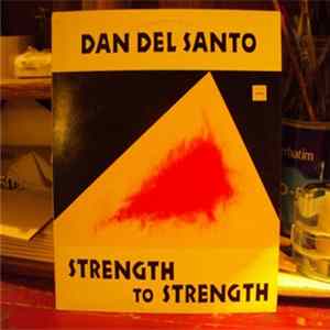 Dan Del Santo - Strength To Strength FLAC