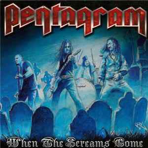 Pentagram - When The Screams Come FLAC