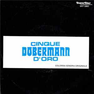 I Dobermans - Cinque Dobermann D'Oro FLAC