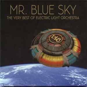 Electric Light Orchestra - Mr. Blue Sky (The Very Best Of Electric Light Orchestra) FLAC