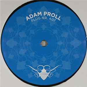 Adam Proll - Flug Nr. 407 FLAC