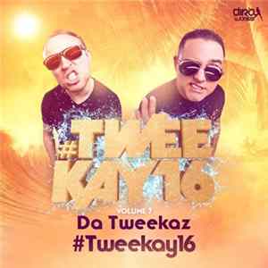 Da Tweekaz - #TWEEKAY16 FLAC