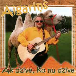Aigariņš - Ak Dzīve, Ko Nu Dzīve FLAC
