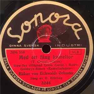 Håkan Von Eichwalds Orkester Sång Av O. Björling - Med Ett Fång Kamelior / Dansa Och Njut FLAC
