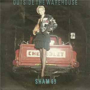 Sham 69 - Outside The Warehouse FLAC