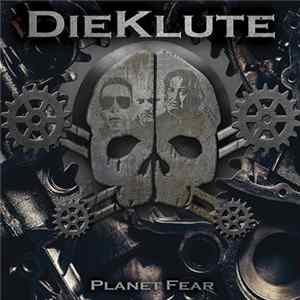 Die Klute - Planet Fear FLAC