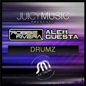 Robbie Rivera, Alex Guesta - Drumz FLAC