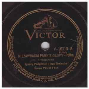 Ignacy Podgórski I Jego Orkiestra, Pawel Faut - Niezawracaj Pannie Glowy / Malarz FLAC