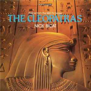 Nick Bicat - The Cleopatras (Theme From The BBC TV Series) FLAC