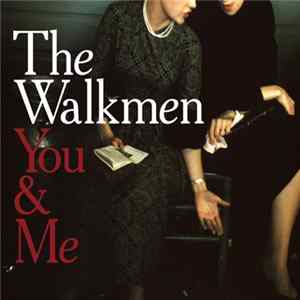 The Walkmen - You & Me FLAC