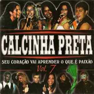 Calcinha Preta - Seu Coração Vai Aprender O Que É Paixão (Vol. 7) FLAC