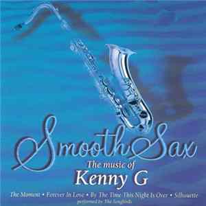 The Songbirds - Smooth Sax (The Music Of Kenny G) FLAC