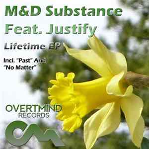 M&D Substance Feat. Justify - Lifetime EP FLAC