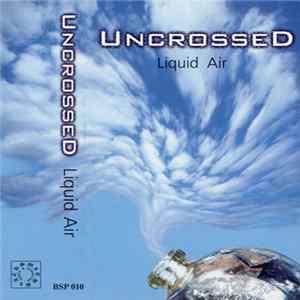 UncrosseD - Liquid Air FLAC
