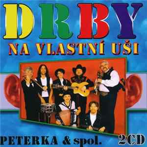 Peterka & Spol. - Drby Na Vlastní Uši FLAC