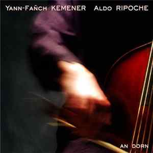 Yann-Fañch Kemener, Aldo Ripoche - An Dorn FLAC