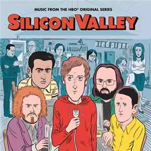 Various - Silicon Valley (Music From The HBO Original Series) FLAC