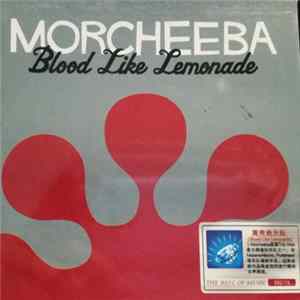 Morcheeba - Blood Like Lemonade FLAC
