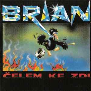 Brian - Čelem Ke Zdi FLAC