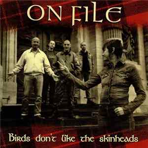 On File - Birds Don't Like The Skinheads FLAC