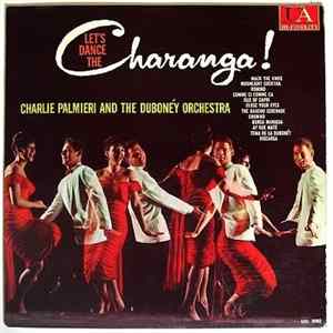 Charlie Palmieri And The Duboney Orchestra - Let's Dance The Charanga FLAC