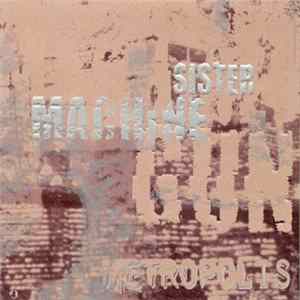 Sister Machine Gun - Metropolis FLAC
