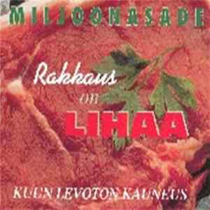 Miljoonasade - Rakkaus On Lihaa FLAC