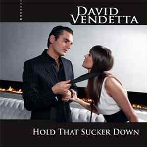 David Vendetta - Hold That Sucker Down FLAC
