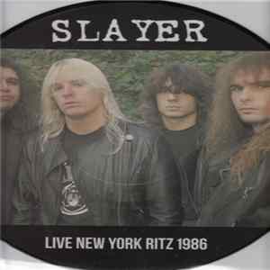 Slayer - Live New York Ritz 1986 FLAC