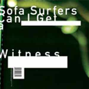 Sofa Surfers - Can I Get A Witness FLAC