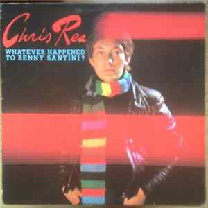Chris Rea - Whatever Happened To Benny Santini? FLAC