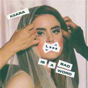 Kiiara - L*** Is A Bad Word FLAC