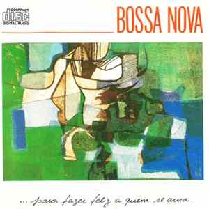 Various - Bossa Nova ... Para Fazer Feliz A Quem Se Ama FLAC
