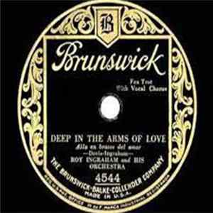 Roy Ingraham And His Orchestra - Like A Breath Of Springtime / Deep In The Arms Of Love FLAC