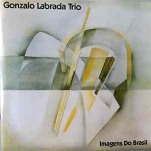 Gonzalo Labrada Trio - Imagens Do Brasil FLAC