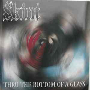 Skint - Thru The Bottom Of A Glass FLAC