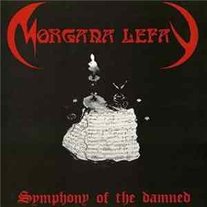 Morgana Lefay - Symphony Of The Damned FLAC