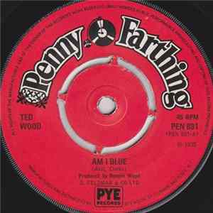 Ted Wood - Am I Blue / Shine FLAC