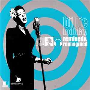 Billie Holiday - Remixed & Reimagined FLAC