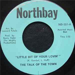 The Talk Of The Town - Little Bit Of Your Lovin' / Tossin' My Pride Aside FLAC