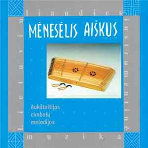 Various - Mėnesėlis Aiškus - Aukštatijos Cimbolų Melodijos FLAC