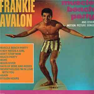 Frankie Avalon - Muscle Beach Party And Other Motion Picture Songs FLAC