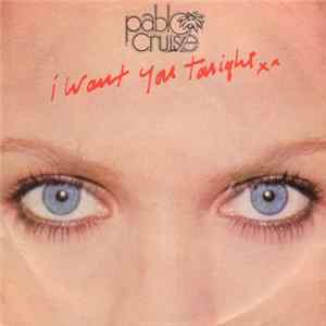 Pablo Cruise - I Want You Tonight FLAC