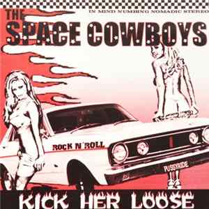 The Space Cowboys - Kick Her Loose FLAC