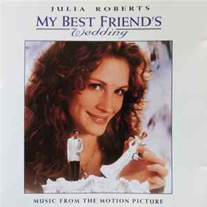 Various - My Best Friend's Wedding (Music From The Motion Picture) FLAC