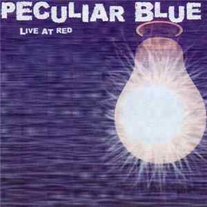 Peculiar Blue - Live At Red FLAC
