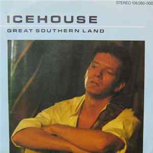 Icehouse - Great Southern Land FLAC